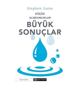 Küçük Alışkanlıklar Büyük Sonuçlar