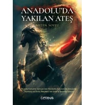 Anadolu’da Yakılan Ateş