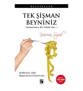 Tek Şişman Beyniniz  Şişmansanız Bir Sebebi Var