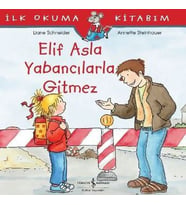 Kutupkitap Elif Asla Yabancılarla Gitmez İlk Okuma Kitabım