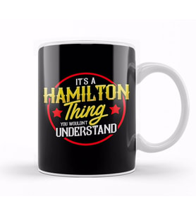 It's A Hamilton Thing You Wouldn't Understand Kupa Bardak Porselen