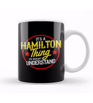 It's A Hamilton Thing You Wouldn't Understand Kupa Bardak Porselen