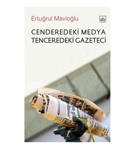 Cenderedeki Medya Tenceredeki Gazeteci