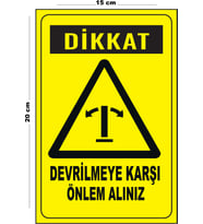 Metal Devrilmeye Karşı Önlem 15 Cm x 20 Cm Uyarı Levhası Yönlendirme Tabelası