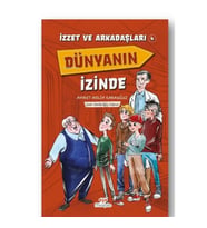 İzzet Ve Arkadaşları Dünyanın İzinde Yazarı