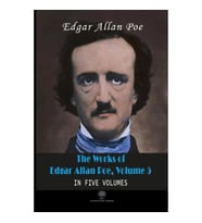 The Works of Edgar Allan Poe - Volume 5 - In Five Volumes