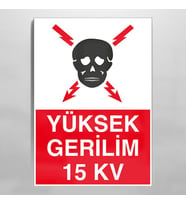 Yüksek Gerilim 15Kv Uyarı Levhası 50x70cm (Karışık)