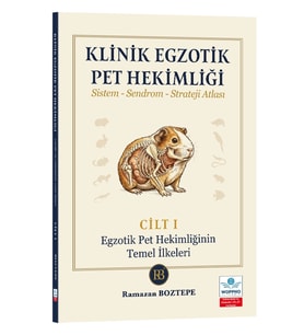 Klinik Egzotik Pet Hekimliği Sistem-Sendrom-Strateji Atlası Cilt 1