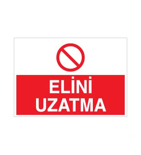 Elini Uzatma Uyarı Levhası 20x30cm (Karışık)