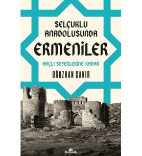 Selçuklu Anadolusunda Ermeniler