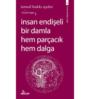 İnsan Endişeli Bir Damla Hem Parçacık Hem Dalga