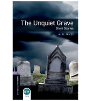 Oxford Bookworms Library: The Unquiet Grave - Short Stories: Level 4: 1400-WORD Vocabulary: 140