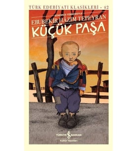 Küçük Paşa (Günümüz Türkçesiyle) - Türk Edebiyatı Klasikleri