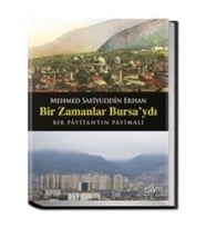 Bir Zamanlar Bursa'ydı