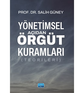Yönetimsel Açıdan Örgüt Kuramları (Teorileri)