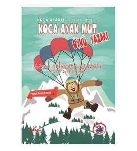 Koca Ayaklı Maceralar Dizisi 5 - Koca Ayak Mut Öykü Yazarı