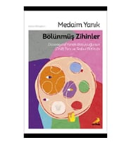 Bölünmüş Zihinler Dissosiyatif Kimlik Bozukluğunun (DKB) Tanı ve Tedavi El Kitabı