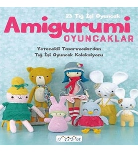 Amigurumi Oyuncaklar 23 Tığ İşi Oyuncak