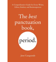 The Best Punctuation Book, Period: A Comprehensive Guide For Every Writer, Editor, Student, And Busi