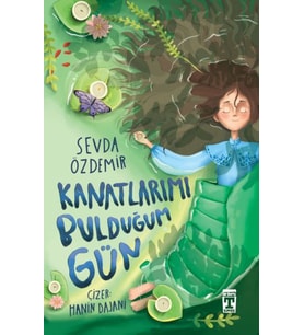 Kanatlarımı Bulduğum Gün