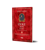Öfke, Kin, Haset ve Kurtuluş Yolları - İmam Gazali - Çelik Yayınevi