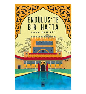 Endülüste Bir Hafta - Rana Demiriz - Timaş Yayınları