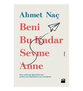 Beni Bu Kadar Sevme Anne