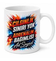 Çılgın Arkadaşa Adrenalin Bağımlısı Çılgınlık Sınırı Yok Kupası Hediye Bardak