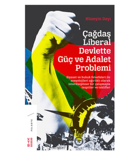 Çağdaş Liberal Devlette Güç ve Adalet Problemi Hüseyin Dayı