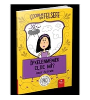 Öfkelenmemek Elde Mi? - Çocuklar İçin Felsefe