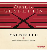 Yalnız Efe (Açıklamalı Orijinal Metin)