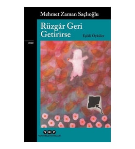 Rüzgâr Geri Getirirse – Eşikli Öyküler