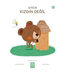 Ayıcık Kızgın Değil