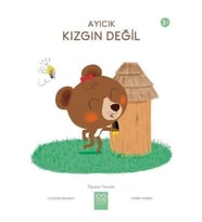 Ayıcık Kızgın Değil