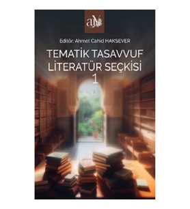 Tematik Tasavvuf Literatür Seçkisi 1