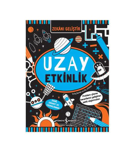 Uzay Etkinlik - Zekanı Geliştir İş Bankası Kültür Yayınları