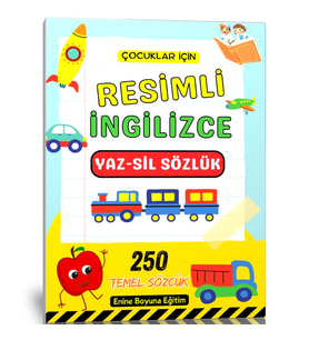 Çocuklar İçin Resimli İngilizce YAZ-SİL Sözlük (250 Temel Sözcük)