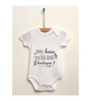 Unisex Bebek Beyaz Herkes Bana Ben Halama Hastayım Baskılı Body Zıbın