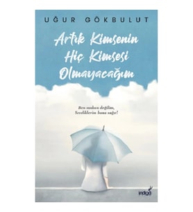 Artık Kimsenin Hiç Kimsesi Olmayacağım