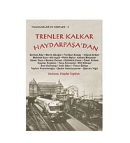 Trenler Kalkar Haydarpaşa Dan-Haydar Ergülen