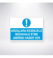 Arızalara Kesinlikle Müdahale Etme Amirine Haber Ver 21x28 Arkası Yapışkanlı Levha
