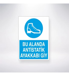 Bu Alanda Antistatik Ayakkabı Giy 21x28 Arkası Yapışkanlı Levha