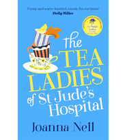 The Tea Ladies Of St Jude'S Hospital: The Uplifting And Poignant Story You Need In 2022