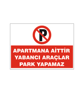 Yabancı araçlar park yapamaz, isg uyarı levhası