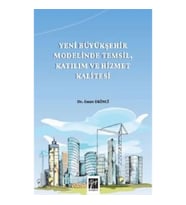 Yeni Büyükşehir Modelinde Temsil, Katılım ve Hizmet Kalitesi