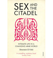 Sex And The Citadel: Intimate Life In A Changing Arab World (Krem)