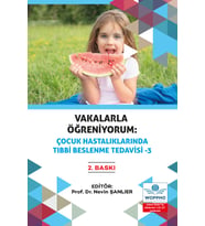 Vakalarla Öğreniyorum: Çocuk Hastalıklarında Tıbbi Beslenme Tedavisi -3