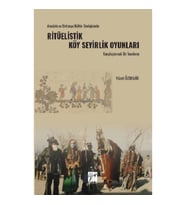 Anadolu Ve Britanya Kültür Ekolojisinde Ritüelistik Köy Seyirlik Oyunları Karşılaştırmalı Bir İncele