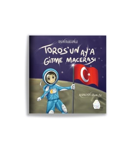 Aylin Durgunlu - Toros’un Ay’a Gitme Macerası (Krem)
