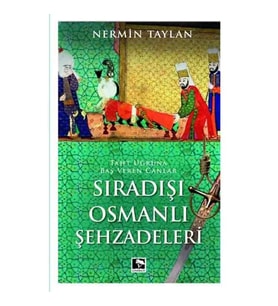 SIRADIŞI OSMANLI ŞEHZADELERİ